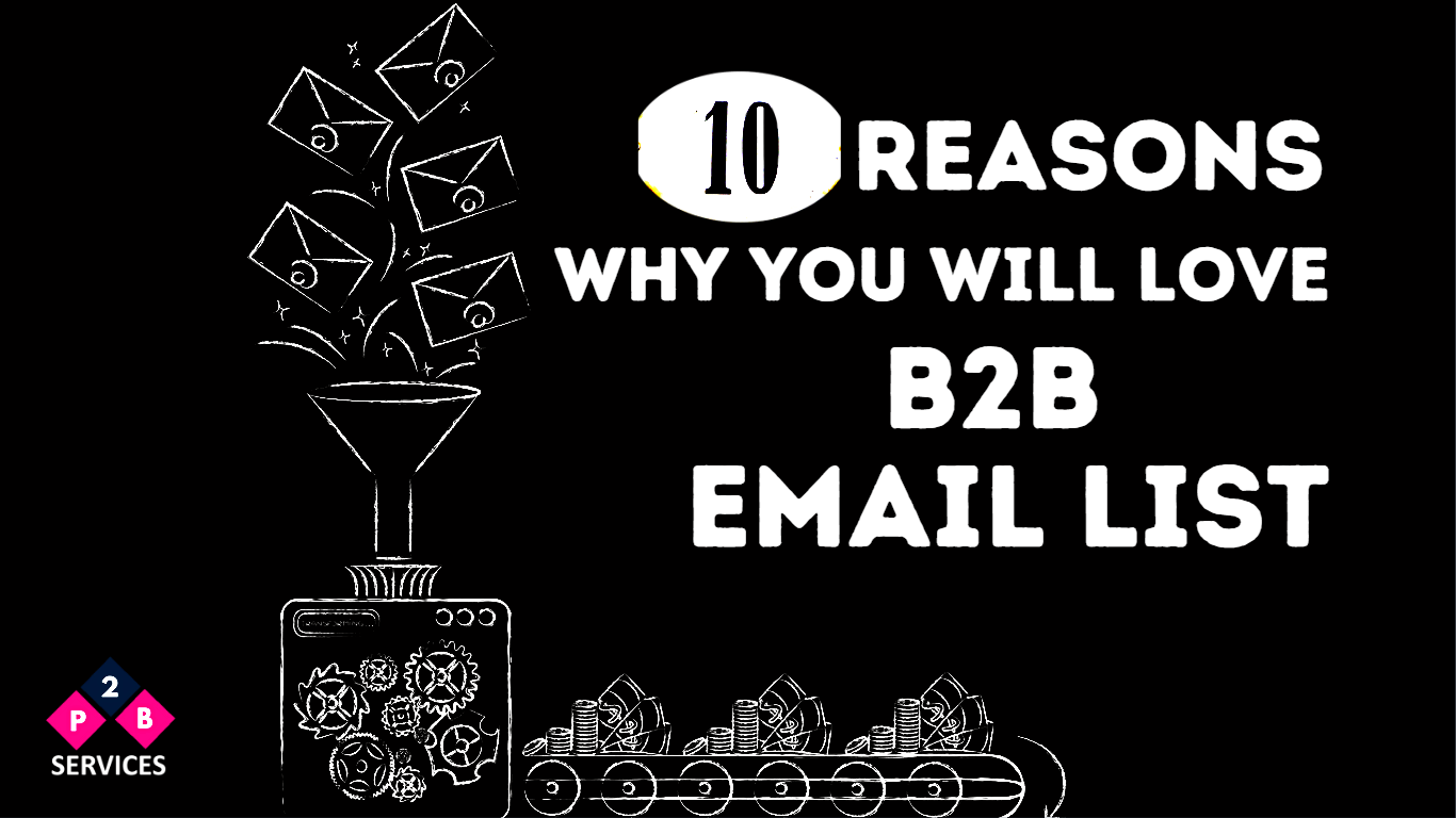 10 Reasons Why You Will Love B2B Email List