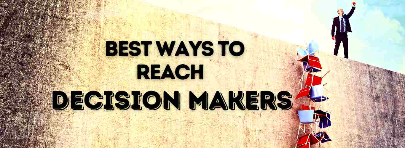 Best Tip for Reaching Top Decision Makers