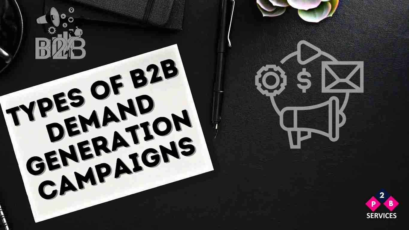 Types of B2B Demand Generation Campaigns